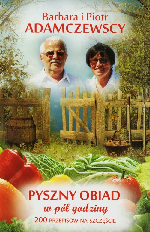 Image of Pyszny obiad w pół godziny 200 przepisów na szczęście