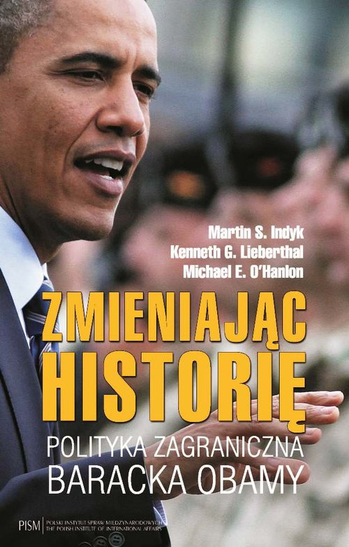 Image of Zmieniając historię Polityka zagraniczna Baracka Obamy