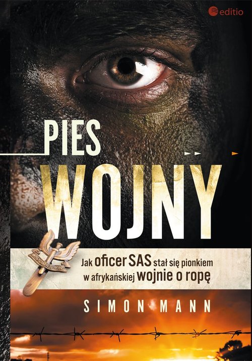 Image of Pies wojny Jak oficer SAS stał się pionkiem w afrykańskiej wojnie o ropę