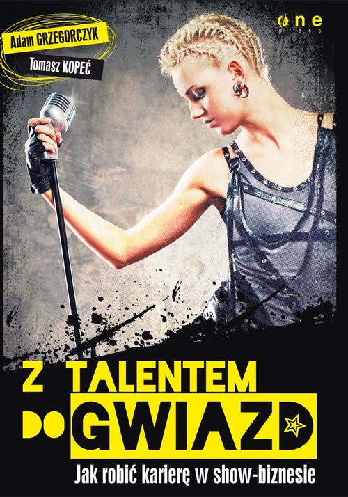 Image of Z talentem do gwiazd Jak robić karierę w show-biznesie