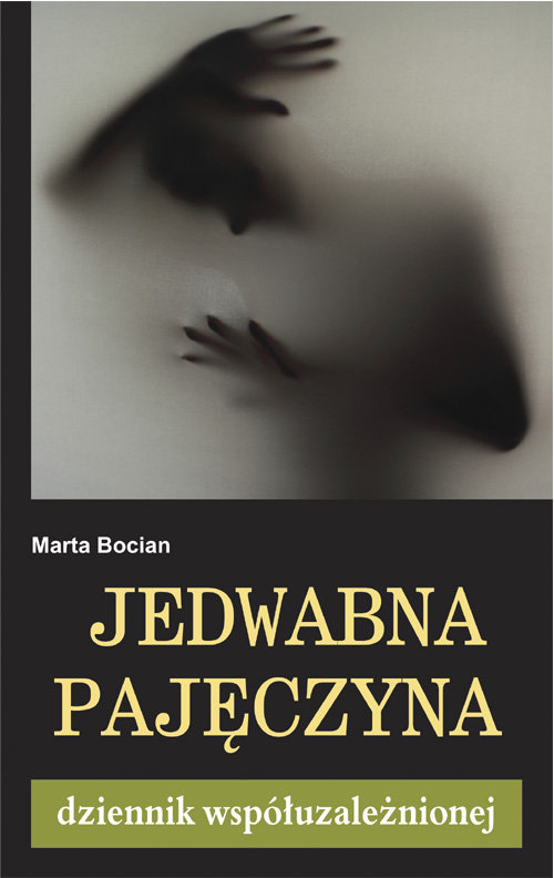 Image of Jedwabna pajęczyna Dziennik współuzależnionej