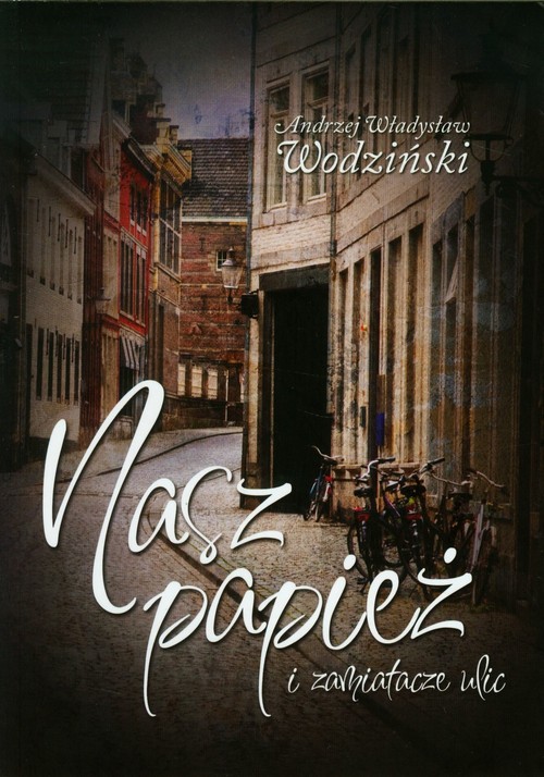 Image of Nasz papież i zamiatacze ulic