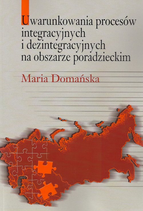 Image of Uwarunkowania procesów integracyjnych i dezintegracyjnych na obszarze poradzieckim