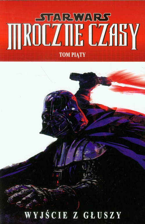 Image of Star Wars Mroczne Czasy Tom 5 Wyjście z głuszy