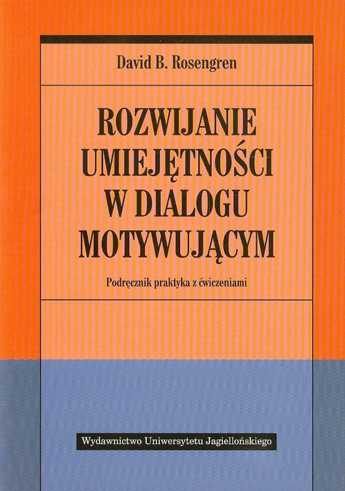 Image of Rozwijanie umiejętności w dialogu motywującym Podręcznik praktyka z ćwiczeniami