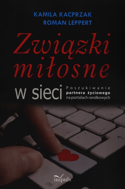 Image of Związki miłosne w sieci Poszukiwanie partnera życiowego na portalach randkowych