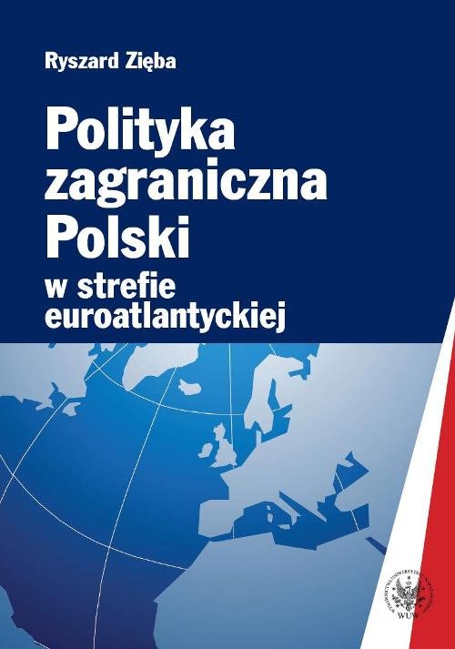 Image of Polityka zagraniczna Polski w strefie euroatlantyckiej