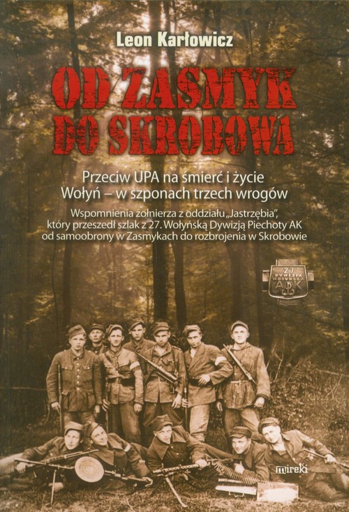 Image of Od Zasmyk do Skrobowa Przeciw UPA na śmierć i życie. Wołyń - w szponach trzech wrogów
