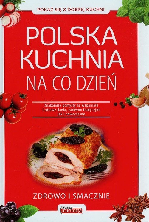 Image of Polska kuchnia na co dzień Zdrowo i smacznie