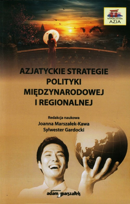 Image of Azjatyckie strategie polityki międzynarodowej i regionalnej