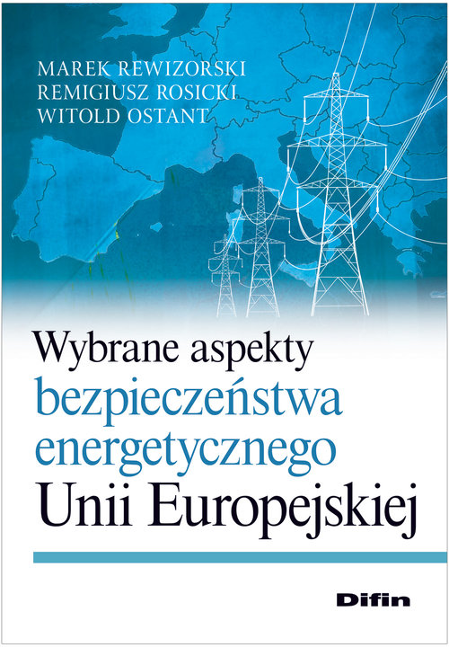 Image of Wybrane aspekty bezpieczeństwa energetycznego Unii Europejskiej