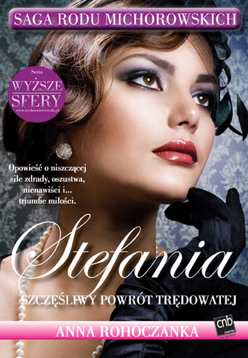 Image of Stefania Szczęśliwy powrót trędowatej Saga rodu Michorowskich
