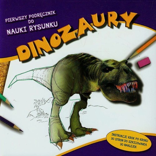 Image of Pierwszy podręcznik do nauki rysunku Dinozaury