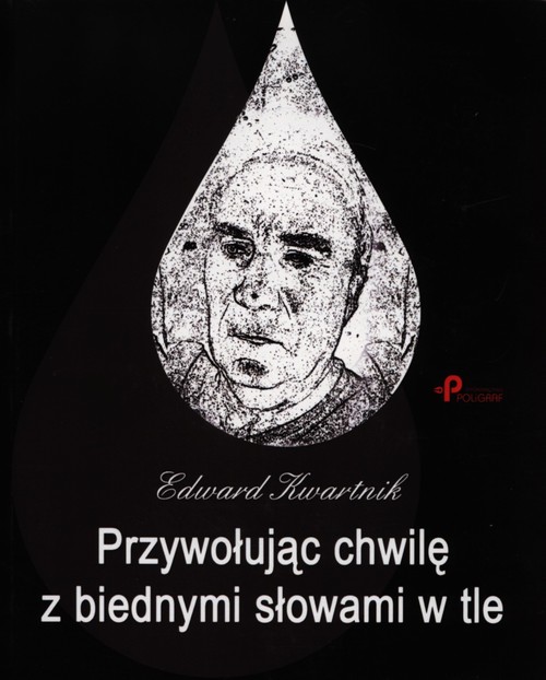Image of Przywołując chwilę z biednymi słowami w tle