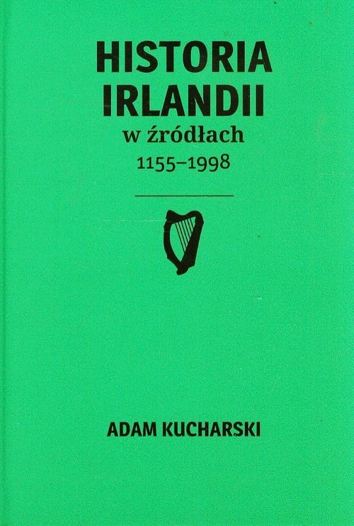 Image of Historia Irlandii w źródłach 1155-1998