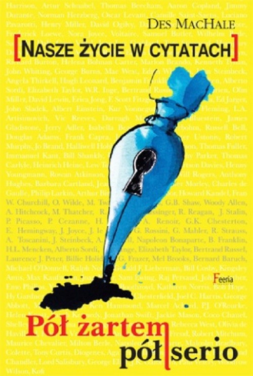 Image of Pół żartem pół serio Nasze życie w cytatach