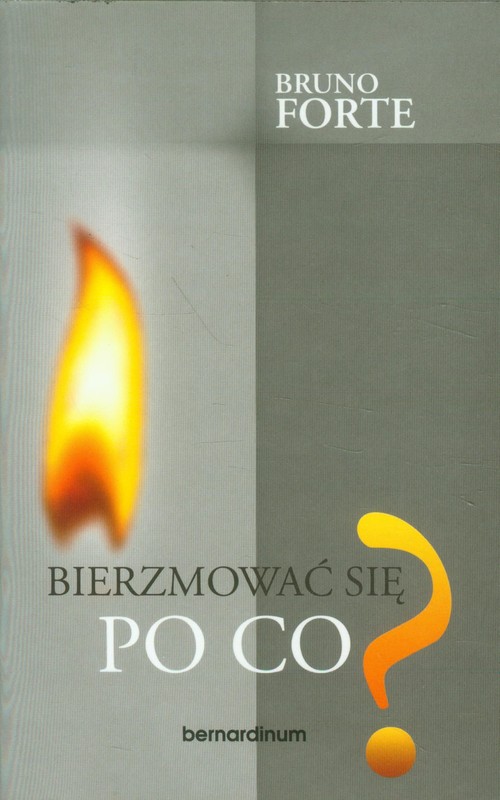 Image of Bierzmować się? Po co?
