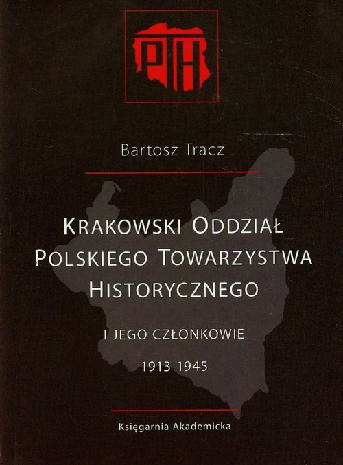 Image of Krakowski Oddział Polskiego Towarzystwa Historycznego i jego członkowie 1913-1945
