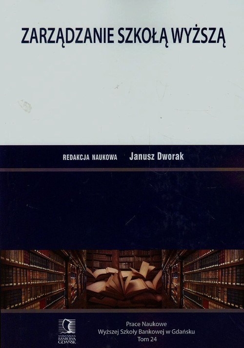 Image of Zarządzanie szkołą wyższą Tom 24
