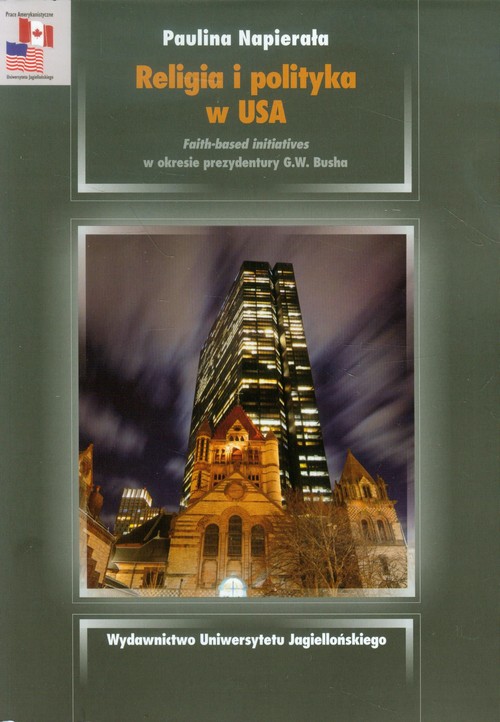 Image of Religia i polityka w USA Faith-based initiatives w okresie prezydentury G.W. Busha