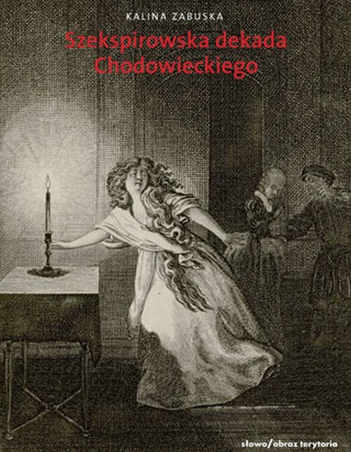 Image of Szekspirowska dekada Lata 1778-1788 w twórczości Daniela Chodowieckiego