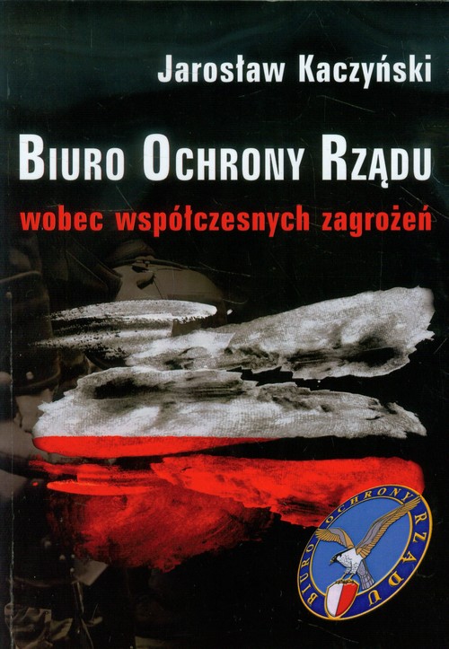 Image of Biuro Ochrony Rządu wobec współczesnych zagrożeń