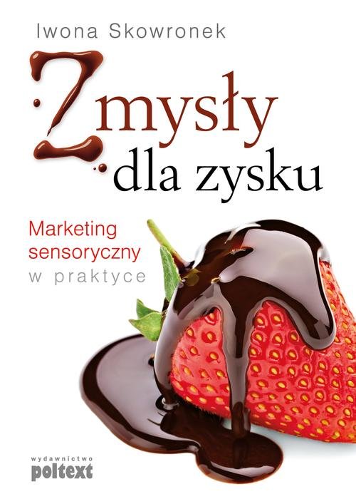 Image of Zmysły dla zysku Marketing sensoryczny w praktyce