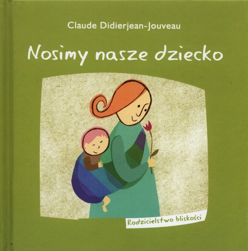 Image of Nosimy nasze dziecko