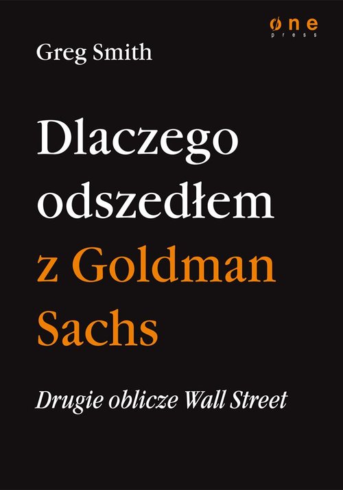 Image of Drugie oblicze Wall Street, czyli dlaczego odszedłem z Goldman Sachs
