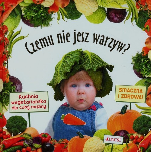 Image of Czemu nie jesz warzyw Kuchnia wegetariańska dla całej rodziny