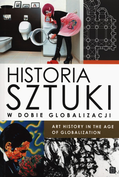 Image of Historia sztuki w dobie globalizacji Art history in the age of globalization