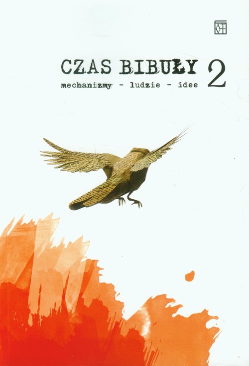 Image of Czas Bibuły 2 mechanizmy - ludzie - idee