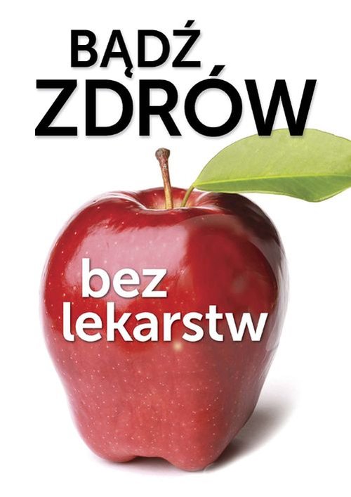 Image of Bądź zdrów bez lekarstw