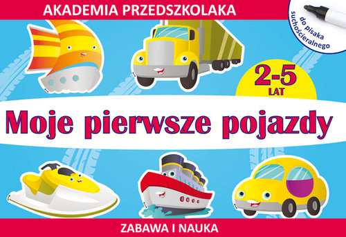 Image of Moje pierwsze pojazdy (do pisaka suchościeralnego) Akademia przedszkolaka 2-5 lat