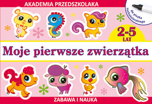 Image of Moje pierwsze zwierzątka (do pisaka suchościeralnego) Akademia przedszkolaka 2-5 lat