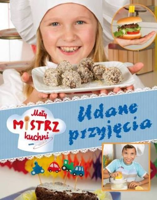 Image of Mały mistrz kuchni Udane przyjęcia