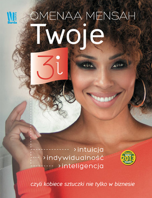 Image of Twoje 3i Intuicja, indywidualność, inteligencja, czyli kobiece sztuczki nie tylko w biznesie