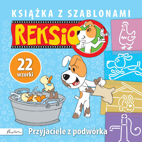 Image of Reksio Przyjaciele z podwórka Książka z szablonami