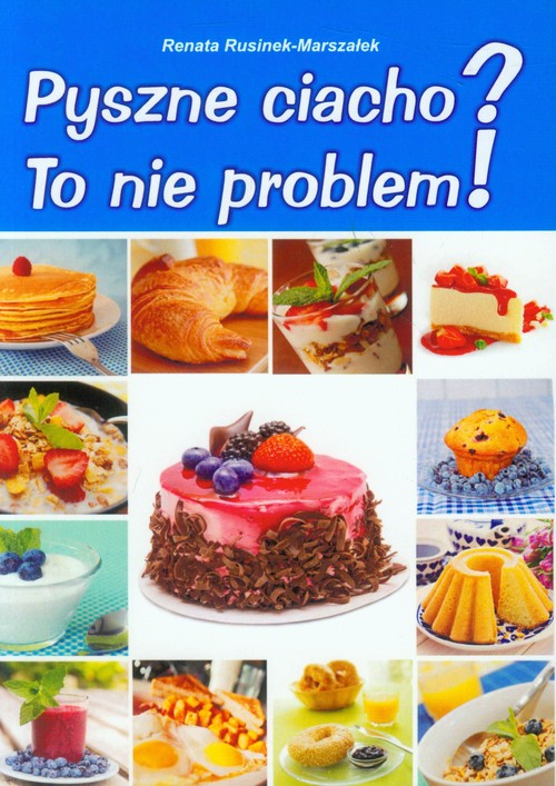 Image of Pyszne ciacho? To nie problem!