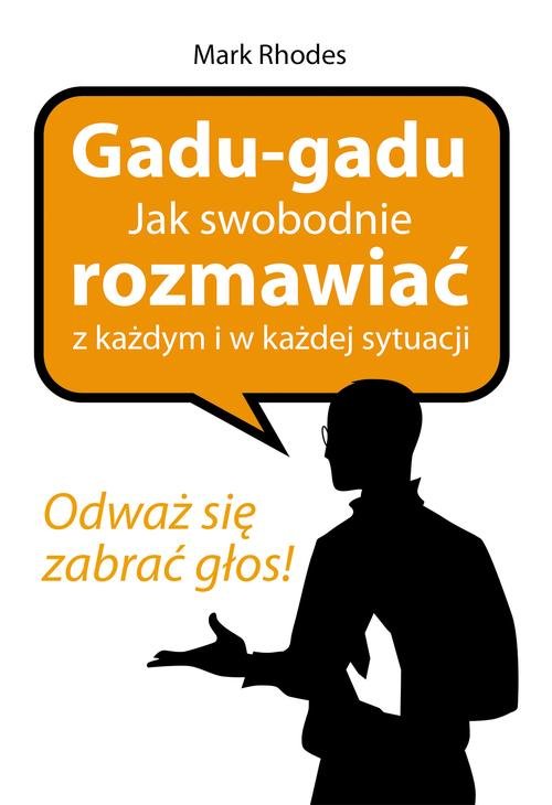 Image of Gadu - gadu Jak swobodnie rozmawiać z każdym i w każdej sytuacji