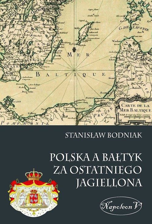 Image of Polska a Bałtyk za ostatniego Jagiellona