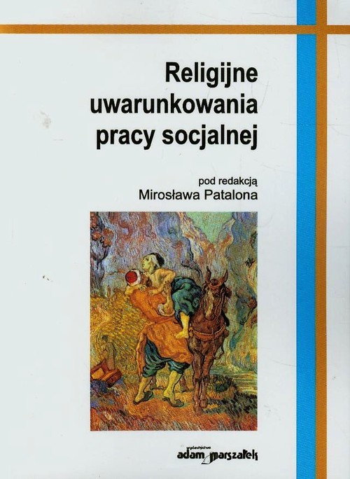 Image of Religijne uwarunkowania pracy socjalnej