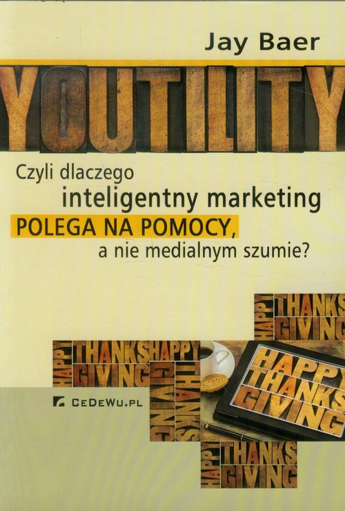 Image of Youtility czyli dlaczego inteligentny marketing polega na pomocy, a nie medialnym szumie?