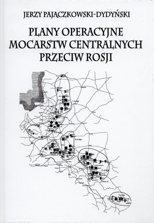 Image of Plany operacyjne mocarstw centralnych przeciw Rosji