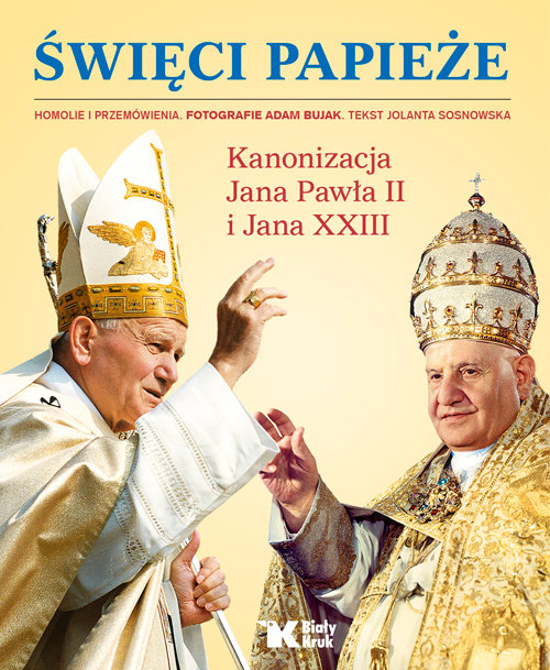 Image of Święci Papieże Kanonizacja Jana Pawła II i Jana XXIII