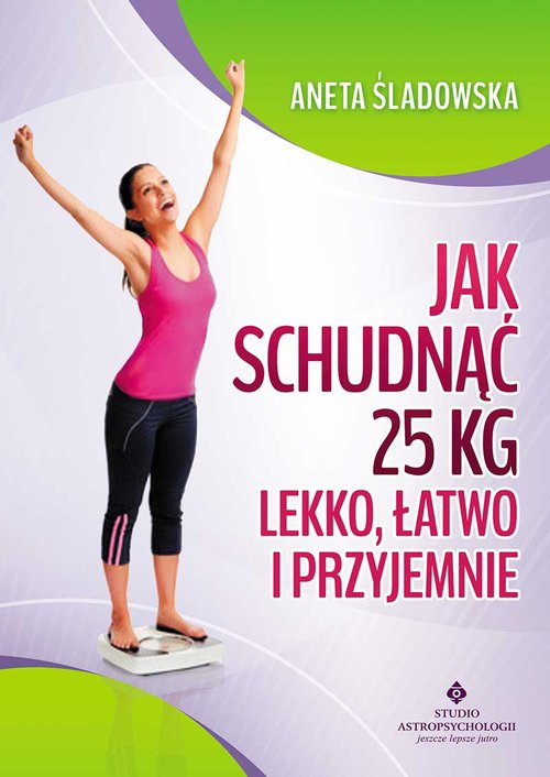 Image of Jak schudnąć 25 kg lekko, łatwo i przyjemnie