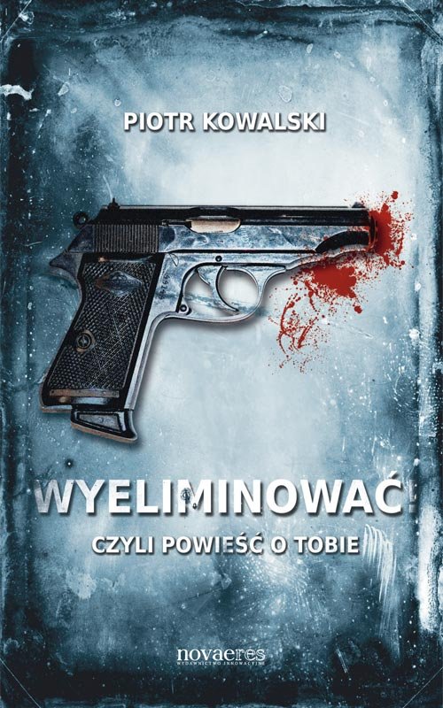 Image of Wyeliminować! Czyli powieść o Tobie