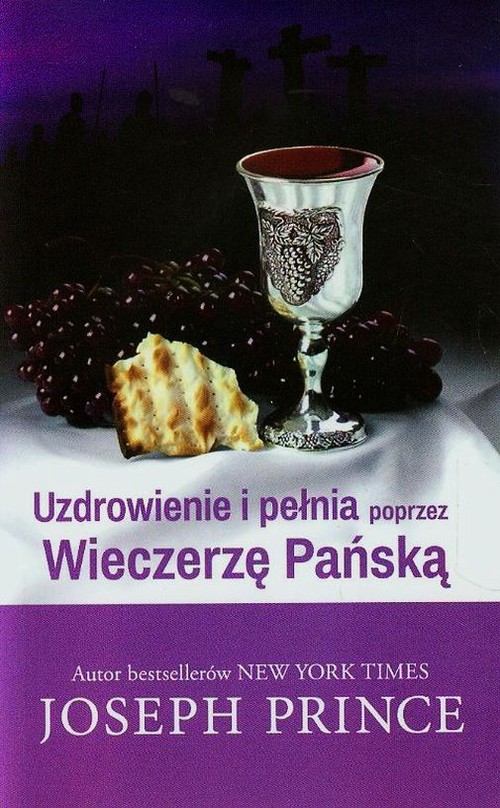 Image of Uzdrowienie i pełnia poprzez Wieczerzę Pańską