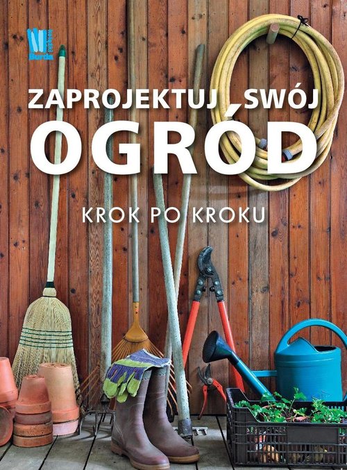 Image of Zaprojektuj swój ogród krok po kroku
