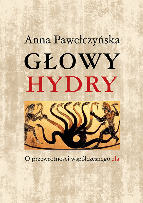 Image of Głowy hydry O przewrotności współczesnego zła
